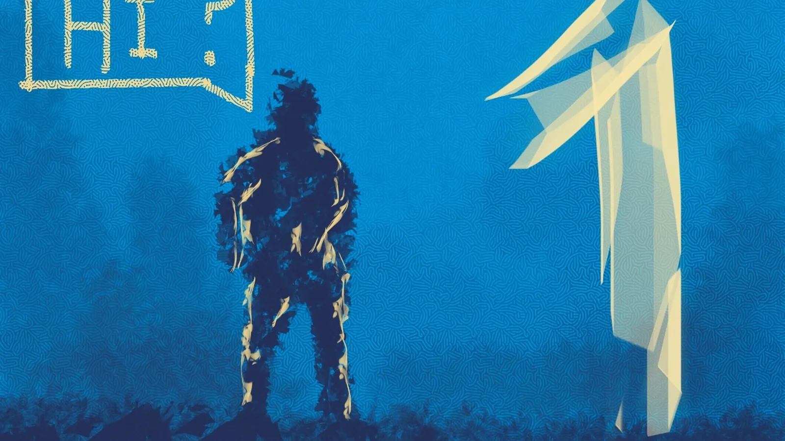 Stylised blue illustration: a lone figure with a hand-drawn speech bubble saying HI? faces a tall pale ghost-like shape