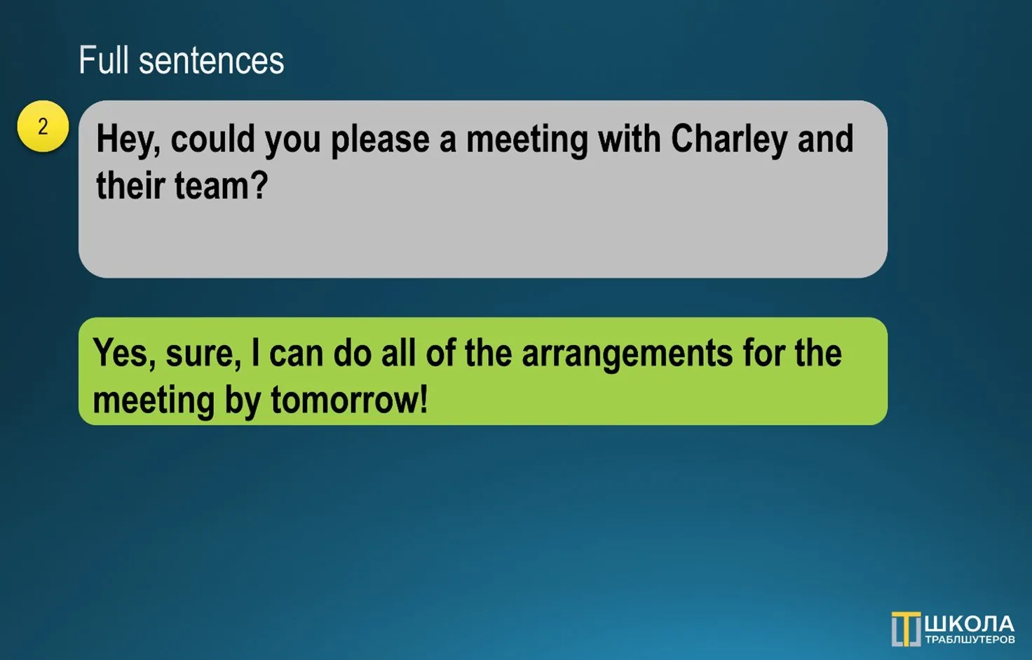 Chat screenshot, Full sentences: a short request to arrange a meeting with Charley and an answer written as a full sentence with the deadline